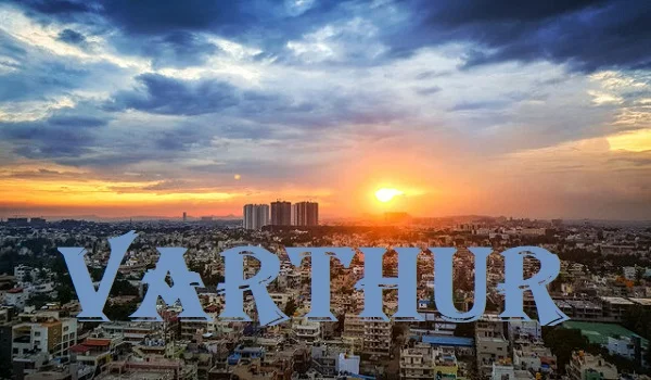 Varthur is a fast-growing Area that provides excellent access to the city's heart and suburbs.